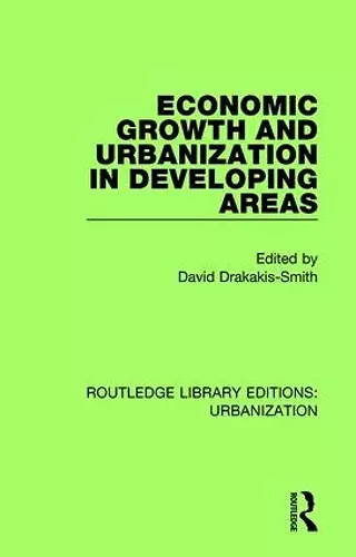 Economic Growth and Urbanization in Developing Areas cover