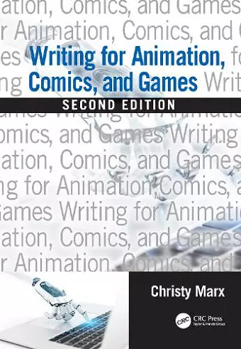 Writing for Animation, Comics, and Games cover