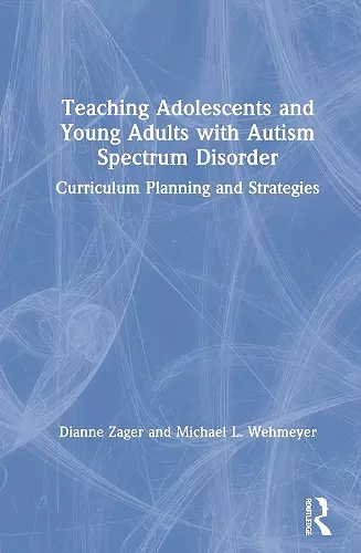 Teaching Adolescents and Young Adults with Autism Spectrum Disorder cover