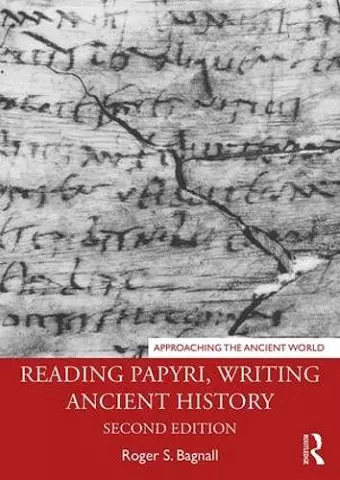 Reading Papyri, Writing Ancient History cover