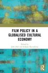 Film Policy in a Globalised Cultural Economy cover