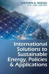 International Solutions to Sustainable Energy, Policies and Applications cover