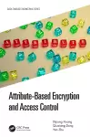 Attribute-Based Encryption and Access Control cover