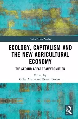 Ecology, Capitalism and the New Agricultural Economy cover