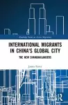 International Migrants in China's Global City cover