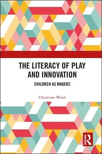 The Literacy of Play and Innovation cover