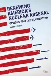 Renewing America’s Nuclear Arsenal cover