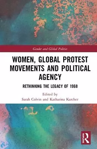 Women, Global Protest Movements, and Political Agency cover