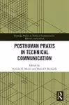 Posthuman Praxis in Technical Communication cover