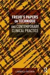 Freud's Papers on Technique and Contemporary Clinical Practice cover