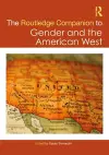 The Routledge Companion to Gender and the American West cover