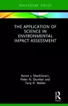 The Application of Science in Environmental Impact Assessment cover