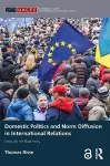 Domestic Politics and Norm Diffusion in International Relations cover