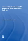 Accelerating Business and IT Change: Transforming Project Delivery cover