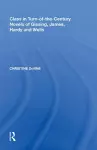Class in Turn-of-the-Century Novels of Gissing, James, Hardy and Wells cover