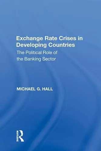 Exchange Rate Crises in Developing Countries cover