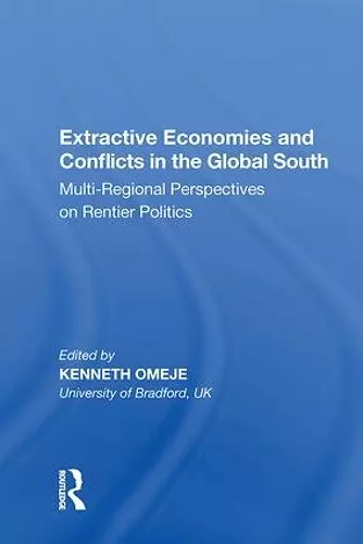 Extractive Economies and Conflicts in the Global South cover