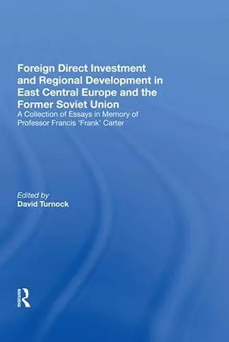 Foreign Direct Investment and Regional Development in East Central Europe and the Former Soviet Union cover