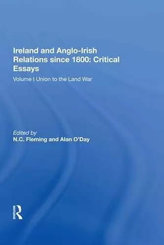 Ireland and Anglo-Irish Relations since 1800: Critical Essays cover