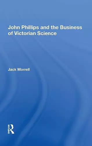 John Phillips and the Business of Victorian Science cover