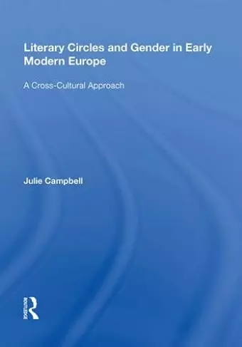 Literary Circles and Gender in Early Modern Europe cover