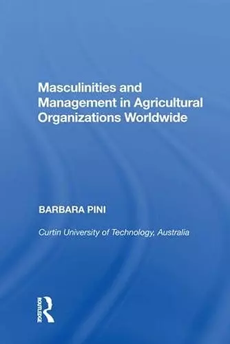 Masculinities and Management in Agricultural Organizations Worldwide cover