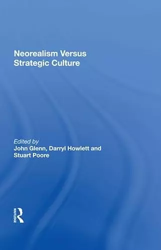 Neorealism Versus Strategic Culture cover