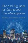 BIM and Big Data for Construction Cost Management cover