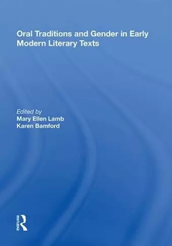 Oral Traditions and Gender in Early Modern Literary Texts cover