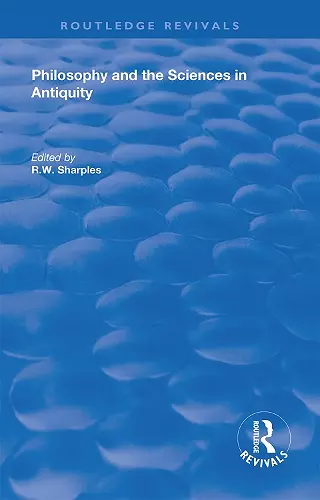 Philosophy and the Sciences in Antiquity cover