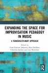 Expanding the Space for Improvisation Pedagogy in Music cover