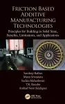 Friction Based Additive Manufacturing Technologies cover