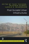 Post-Socialist Urban Infrastructures (OPEN ACCESS) cover