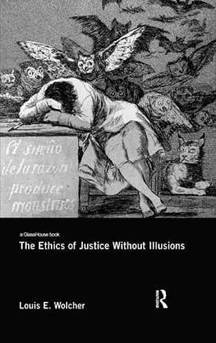 The Ethics of Justice Without Illusions cover