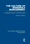 The Culture of Monopoly Management cover