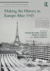 Making Art History in Europe After 1945 cover