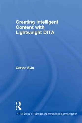 Creating Intelligent Content with Lightweight DITA cover