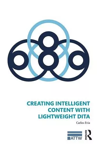 Creating Intelligent Content with Lightweight DITA cover