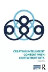 Creating Intelligent Content with Lightweight DITA cover