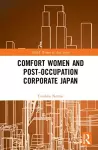 Comfort Women and Post-Occupation Corporate Japan cover