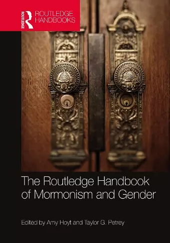 The Routledge Handbook of Mormonism and Gender cover