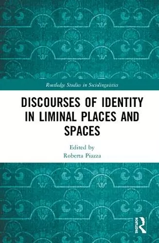 Discourses of Identity in Liminal Places and Spaces cover