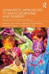 Humanistic Approaches to Multiculturalism and Diversity cover