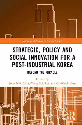 Strategic, Policy and Social Innovation for a Post-Industrial Korea cover