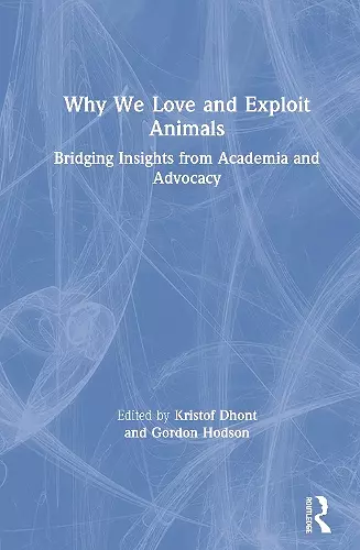 Why We Love and Exploit Animals cover