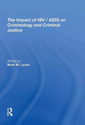 The Impact of HIV/AIDS on Criminology and Criminal Justice cover