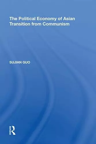 The Political Economy of Asian Transition from Communism cover