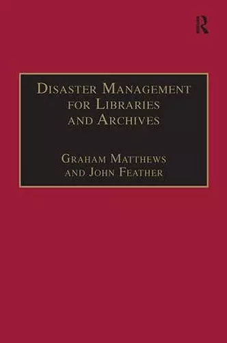 Disaster Management for Libraries and Archives cover