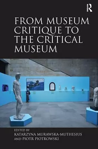 From Museum Critique to the Critical Museum cover