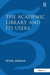 The Academic Library and Its Users cover